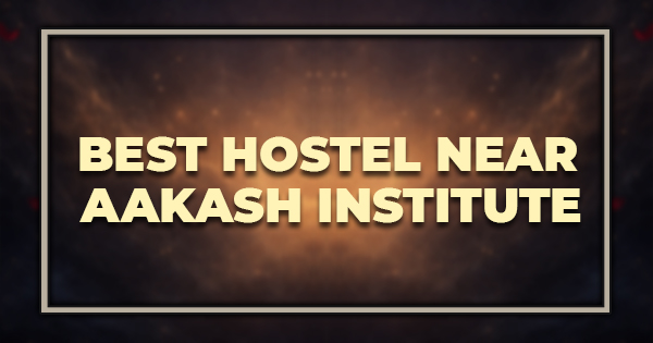 Best Hostel Near Aakash Institute Bhubaneswar for Students