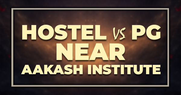 Hostel vs PG Near AKASH INSTITUTE Bhubaneswar