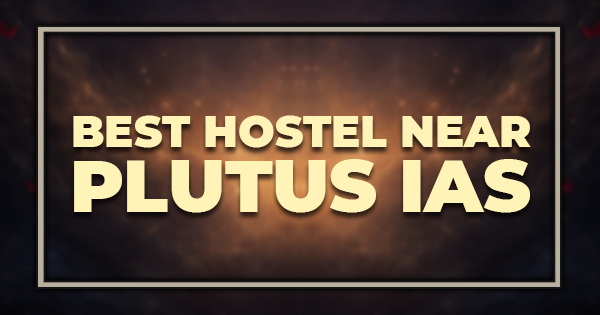 Best Hostel Near Plutus IAS