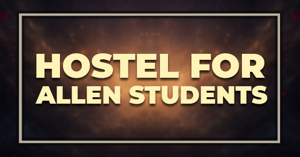 Hostel For Allen Institute Students in Bhubaneswar