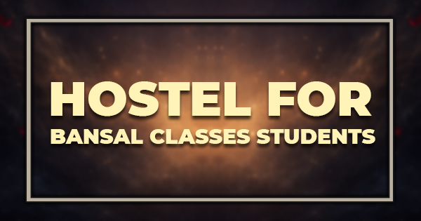 Hostel For Bansal Classes Students in Bhubaneswar