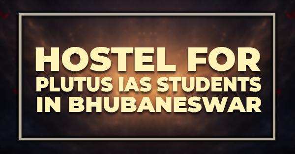 Hostel For Plutus IAS Students