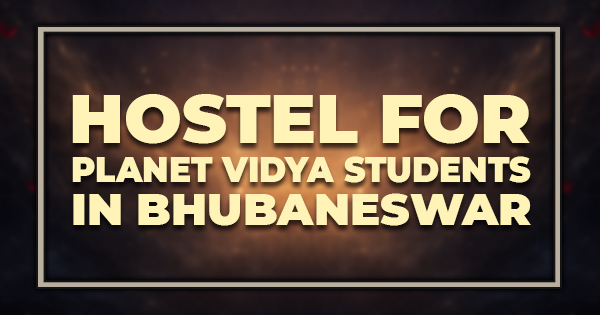 Hostel For Planet Vidya Students